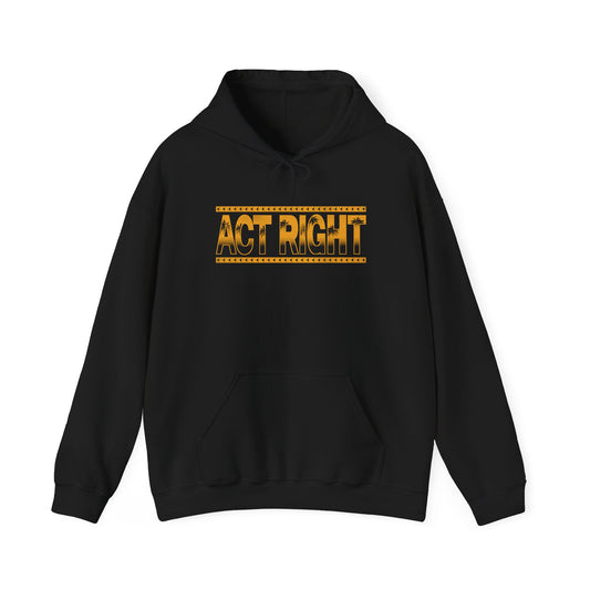 Act Right Hooded Sweatshirt