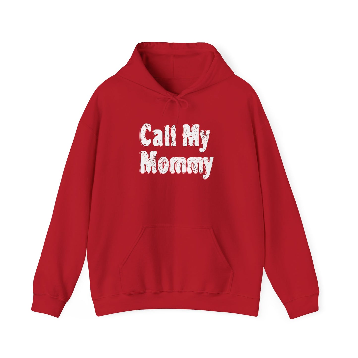 Call My Mommy Hooded Sweatshirt