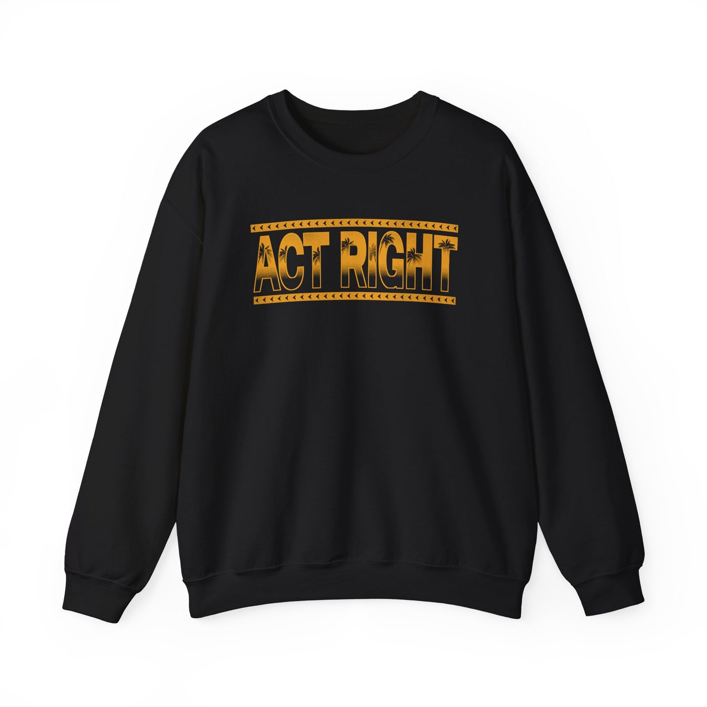 Act Right Sweatshirt