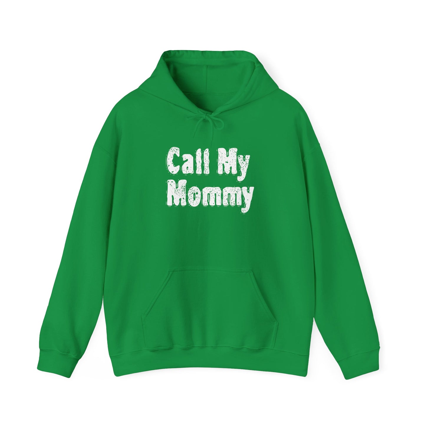 Call My Mommy Hooded Sweatshirt